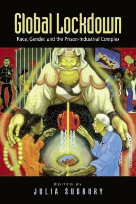Julia Sudbury - Global Lockdown, Häftad