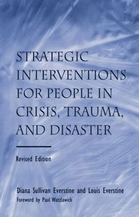 bokomslag Strategic Interventions for People in Crisis, Trauma, and Disaster