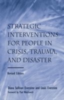 Strategic Interventions for People in Crisis, Trauma, and Disaster 1