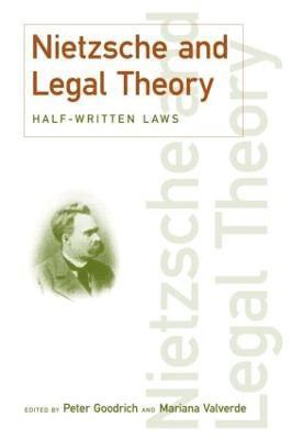 Peter Goodrich, Mariana Valverde - Nietzsche and Legal Theory, Häftad