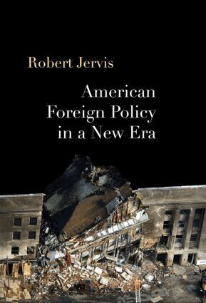 Robert Jervis - American Foreign Policy in a New Era, Inbunden