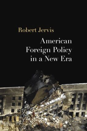 Robert Jervis - American Foreign Policy in a New Era, Häftad