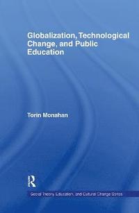 bokomslag Globalization, Technological Change, and Public Education