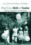 Play from Birth to Twelve: Contexts, Perspectives, and Meanings