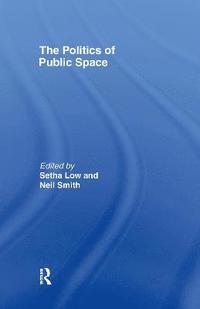 bokomslag The Politics of Public Space