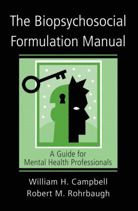 William H. Campbell, Robert M. Rohrbaugh - Biopsychosocial Formulation Manual, Häftad