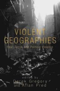 bokomslag Violent Geographies