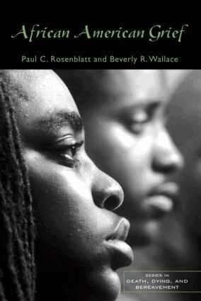 Paul C. Rosenblatt, Beverly R. Wallace - African American Grief, Häftad