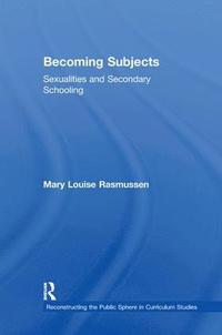 bokomslag Becoming Subjects: Sexualities and Secondary Schooling