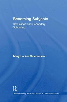 bokomslag Becoming Subjects: Sexualities and Secondary Schooling