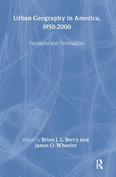 bokomslag Urban Geography in America, 1950-2000