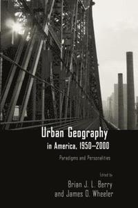 bokomslag Urban Geography in America, 1950-2000