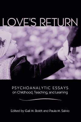 Gail M. Boldt, Paula M. Salvio, USA) Boldt, Gail M. (University of Iowa, USA) Salvio, Paula M. (University of New Hampshire - Love's Return, Häftad