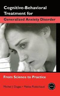 bokomslag Cognitive-Behavioral Treatment for Generalized Anxiety Disorder