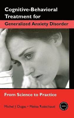 Cognitive-Behavioral Treatment for Generalized Anxiety Disorder 1