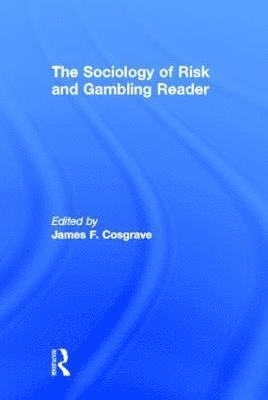 The Sociology of Risk and Gambling Reader 1