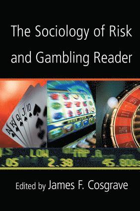 James Cosgrave - Sociology of Risk and Gambling Reader, Häftad