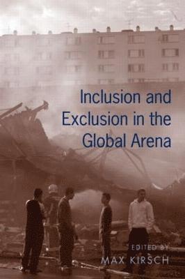 Inclusion and Exclusion in the Global Arena 1