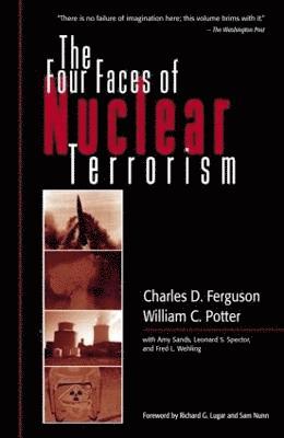 Charles D. Ferguson, William C. Potter - Four Faces of Nuclear Terrorism, Häftad