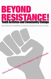 bokomslag Beyond Resistance! Youth Activism and Community Change