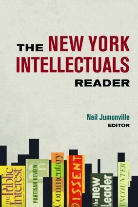 Neil Jumonville - New York Intellectuals Reader, Inbunden