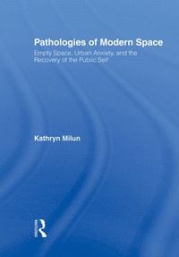 bokomslag Pathologies of Modern Space