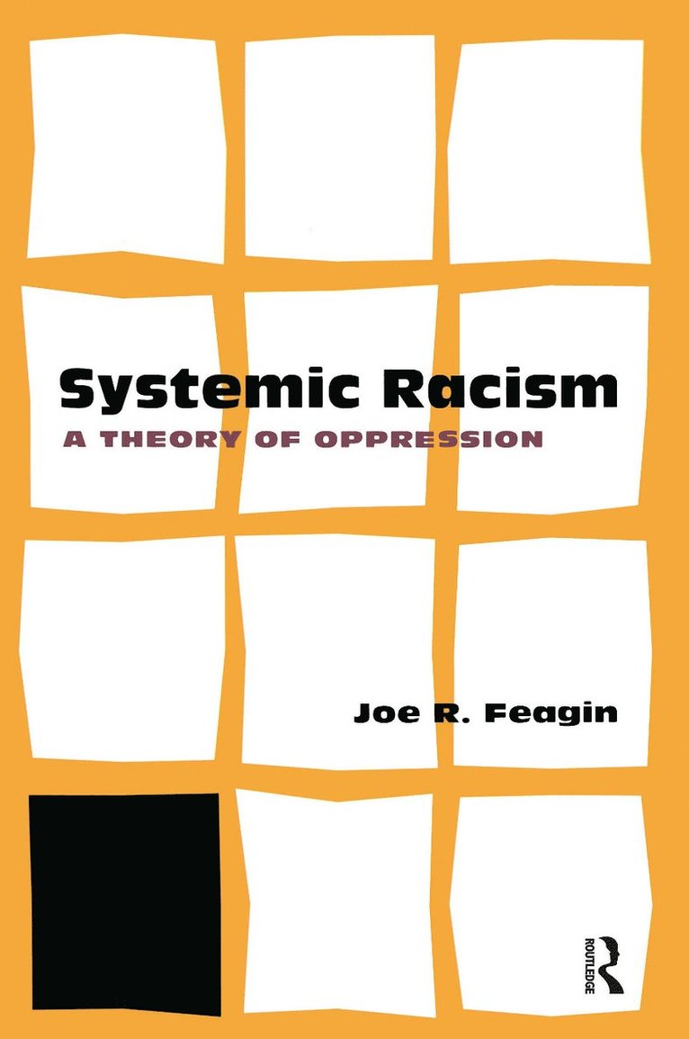 Joe Feagin, USA) Feagin, Joe (Department of Sociology, Texas A&M University - Systemic Racism, Häftad