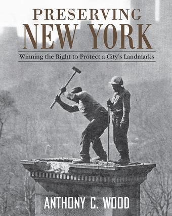 Anthony Wood - Preserving New York, Inbunden