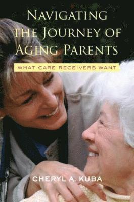 bokomslag Navigating the Journey of Aging Parents