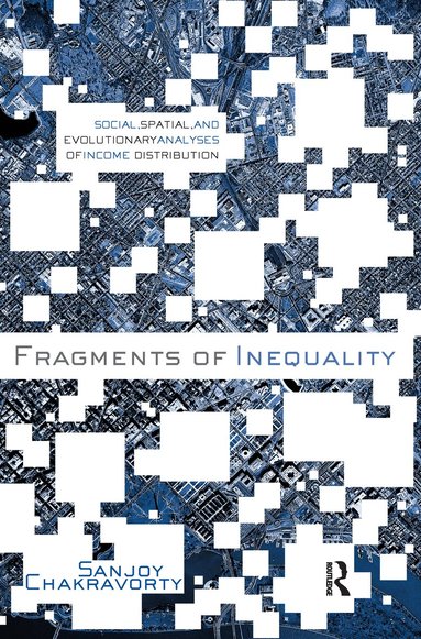 Sanjoy Chakravorty - Fragments of Inequality, Häftad