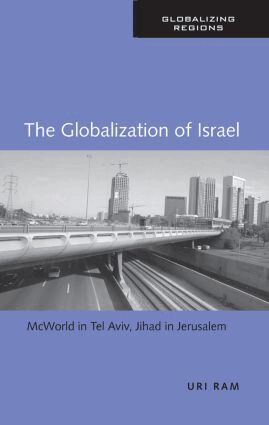 Uri Ram - Globalization of Israel, Häftad