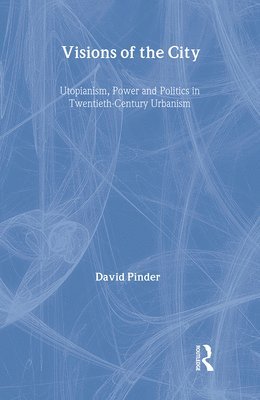 David Pinder - Visions of the City, Inbunden