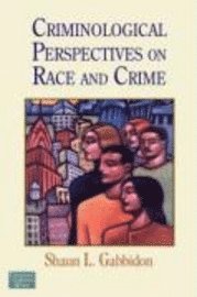 Criminological Perspectives on Race and Crime 1