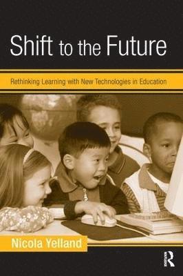 Nicola Yelland, Australia) Yelland, Nicola (The University of Melbourne - Shift to the Future, Häftad