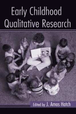 J. Amos Hatch, USA) Hatch, J. Amos (University of Tennessee - Early Childhood Qualitative Research, Häftad
