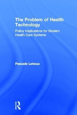 bokomslag The Problem of Health Technology