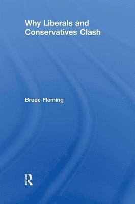 Why Liberals and Conservatives Clash