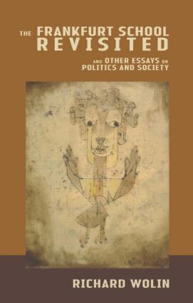 Richard Wolin - Frankfurt School Revisited, Häftad