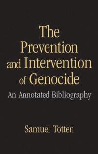 bokomslag The Prevention and Intervention of Genocide