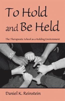 Daniel K. Reinstein - To Hold and Be Held, Inbunden