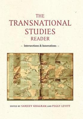 Peggy Levitt, Sanjeev Khagram, USA) Levitt, Peggy (Wellesley College, Massachusetts, USA) Khagram, Sanjeev (University of Washington - Transnational Studies Reader, Inbunden