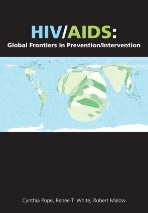 Cynthia Pope, Renee T. White, Robert Malow - HIV/AIDS: Global Frontiers in Prevention/Intervention, Häftad