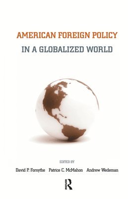 bokomslag American Foreign Policy in a Globalized World