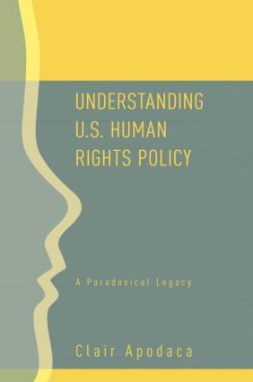 bokomslag Understanding U.S. Human Rights Policy