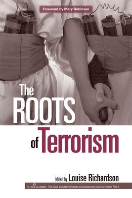 Louise Richardson, USA) Richardson, Louise (Harvard University - Roots of Terrorism, Häftad