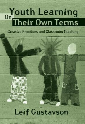 Leif Gustavson - Youth Learning On Their Own Terms, Inbunden