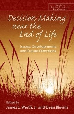 Decision Making near the End of Life 1