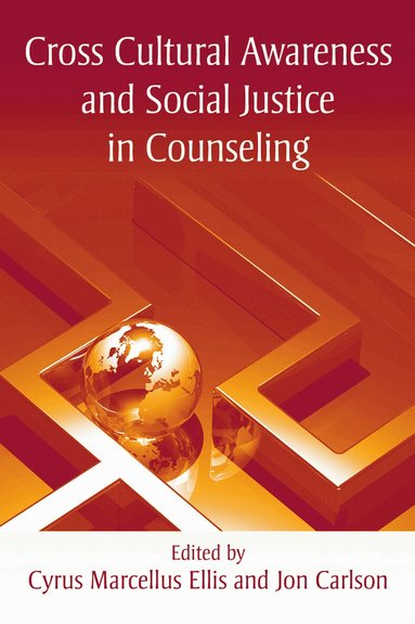 Cyrus Marcellus Ellis, Jon Carlson - Cross Cultural Awareness and Social Justice in Counseling, Häftad