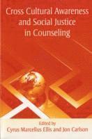 Cross Cultural Awareness and Social Justice in Counseling 1