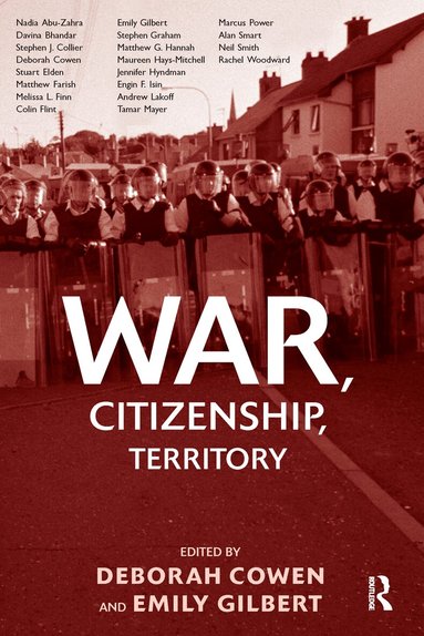 Deborah Cowen, Emily Gilbert - War, Citizenship, Territory, Häftad